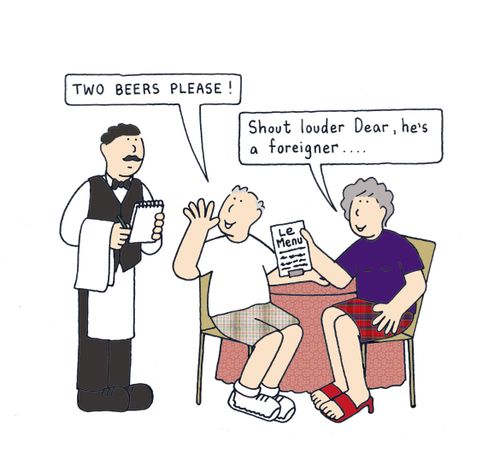 'Shout louder Dear...he's a foreigner...'