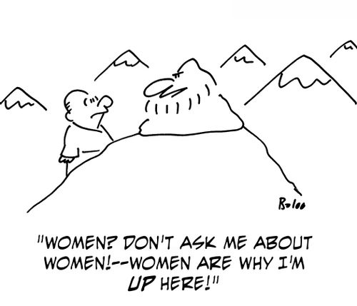 'Women? Don't ask me about women! -- Women are why I'm up here!'