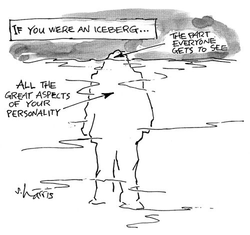 If you were an iceberg...