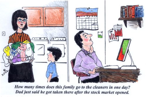 'How many times does this family go to the cleaners in one day? Dad just said he got taken there after the stock market opened.'
