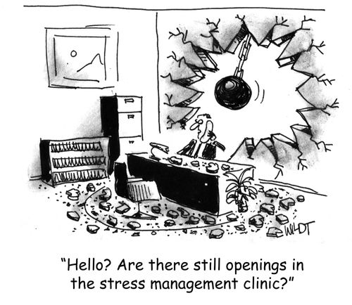 "Hello? Are there still openings in the stress management clinic?"