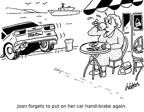 Joan forgets to put on her car hand-brake again.