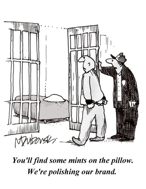 "You'll fins some mints on the pillow, polishing our brand."