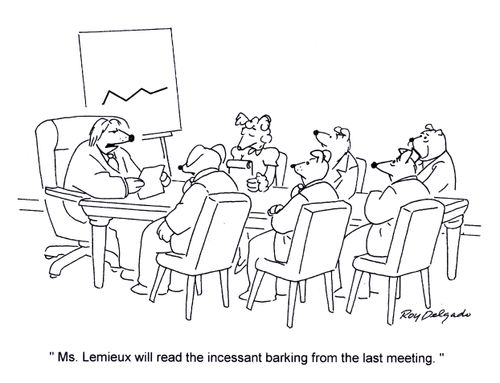 'Ms. Lemieux will read the incessant barking from the last meeting.'