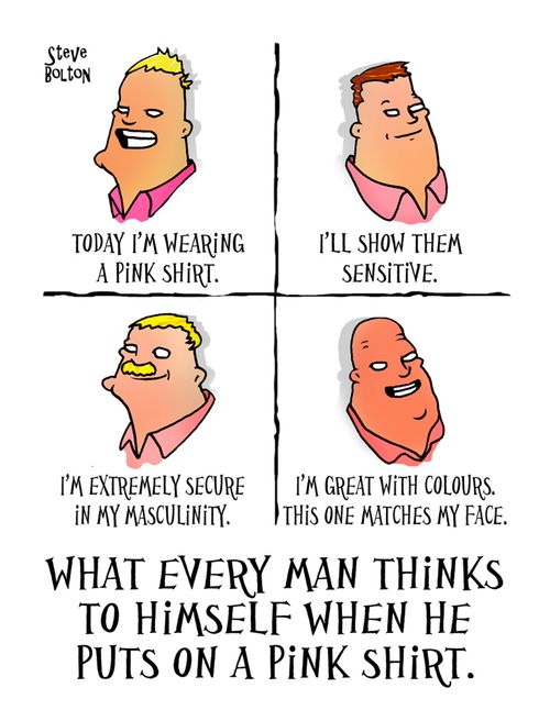What every man thinks to himself when he puts on a pink shirt.
