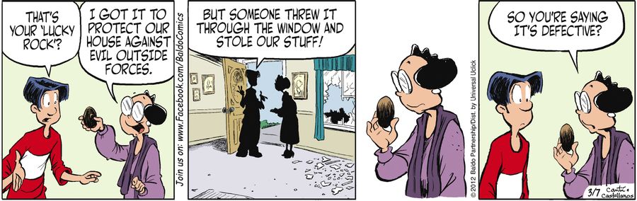 "That's your 'lucky rock'? But someone threw it through the window and stole our stuff!"