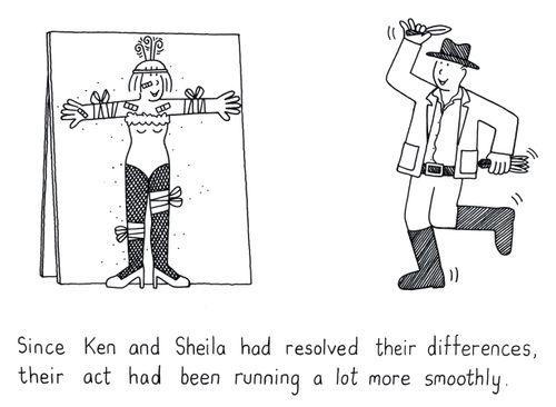 Since Ken and Sheila had resolved their differences, their act had been running a lot more smoothly.