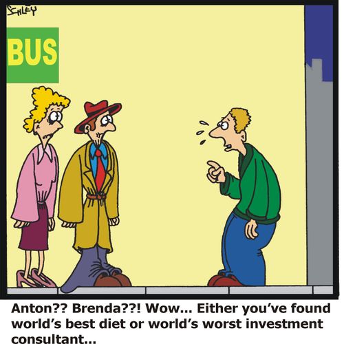 ...either you've found world's best diet or world's worst investment consultant...