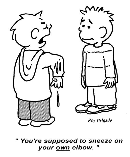 'You're supposed to sneeze on your own elbow.'