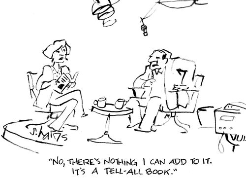 "No, there's nothing I can add to it. It's a tell-all book."