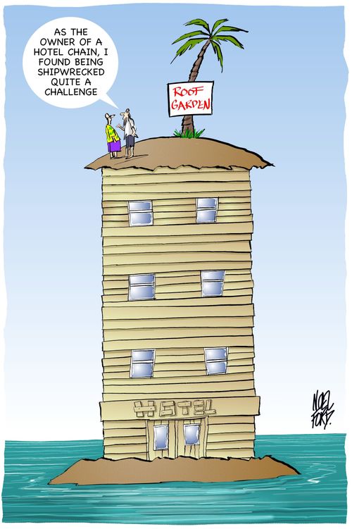 "As the owner of a hotel chain, I found being shipwrecked quite a challenge."
