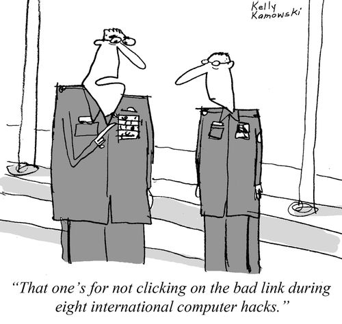 "That one's for not clicking on the bad link during eight international computer hacks."