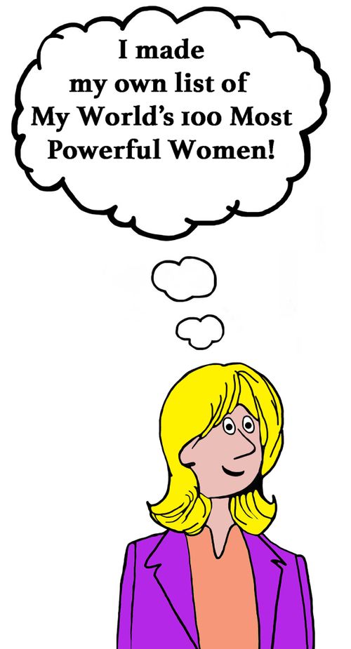 'I made my own list of My World's 100 Most Powerful Women!'