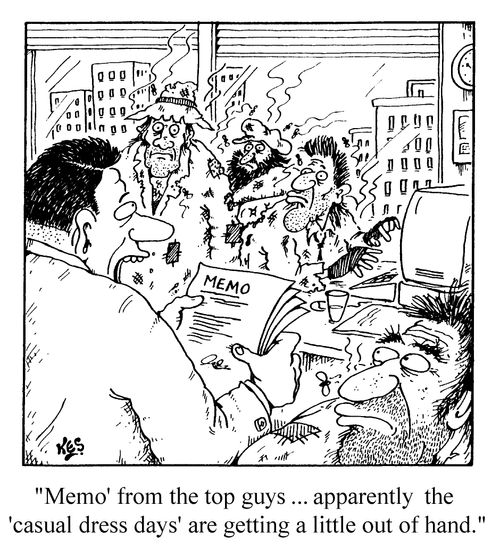 "Memo from the top, guys. Apparently the 'casual dress days' are getting a little out of hand"
