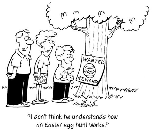 "I don't think he understands how an Easter egg hunt works."