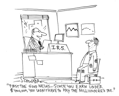 'First the good news...since you earn under $400,000, you won't have to pay the millionaire's tax.'