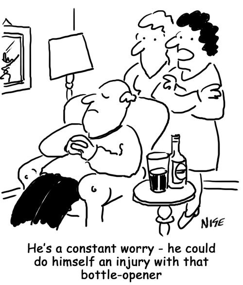'He's a constant worry - he could do himself an injury with that bottle-opener.'