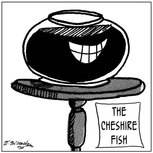 The Cheshire Fish.
