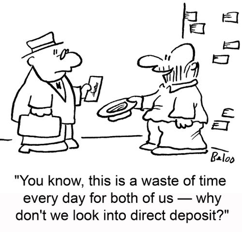 'You know, this is a waste of time every day for both of us -- why don't we look into direct deposit?'