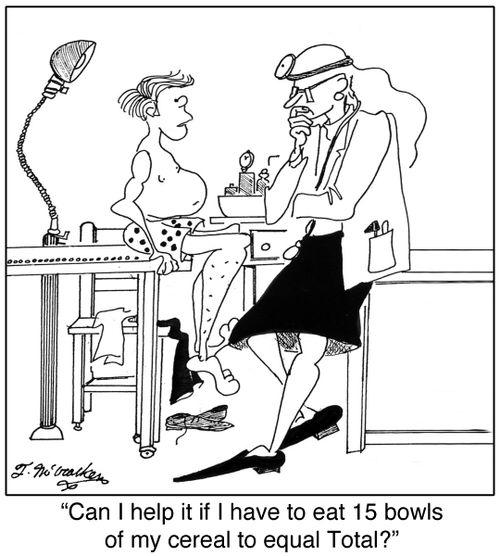 'Can I help it if I have to eat 15 bowls of my cereal to equal Total?'