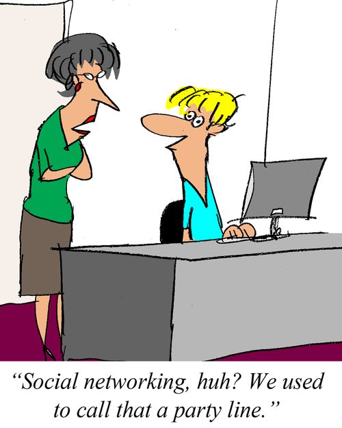 'Social networking, huh? We used to call that a party line.'