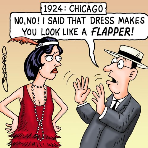 "No, no! I said that dress makes you look like a flapper!"