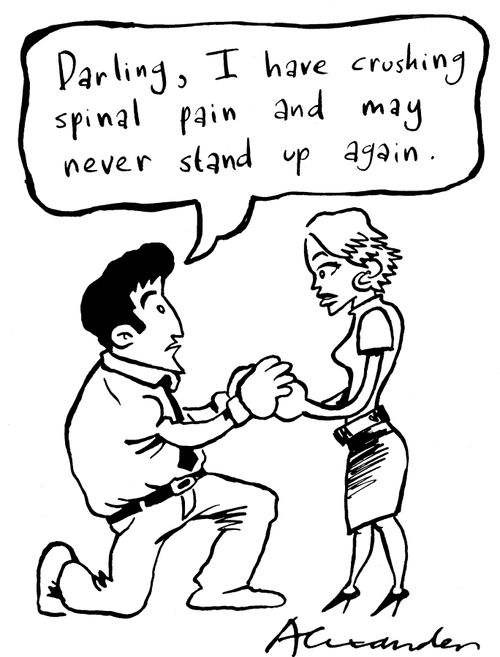 "Darling, I have a crushing spinal pain and may never stand up again."