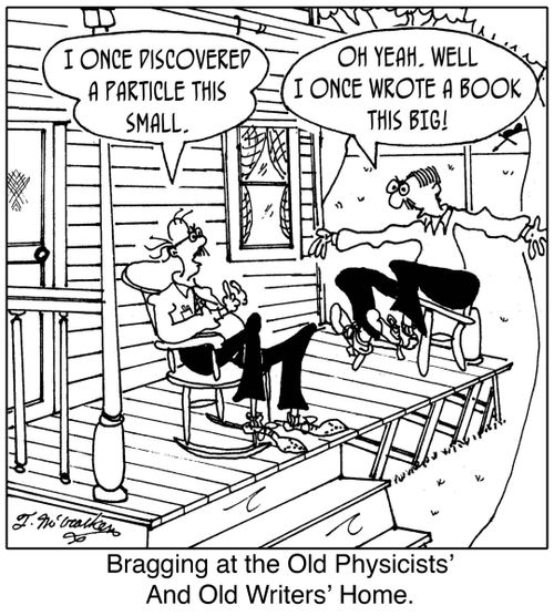 'Bragging at the Old Physicists' & Old Writers' Home.' 