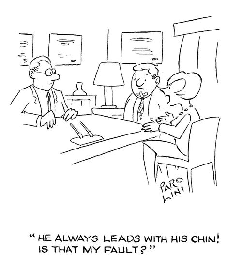 'He always leads with his chin! Is that my fault?'