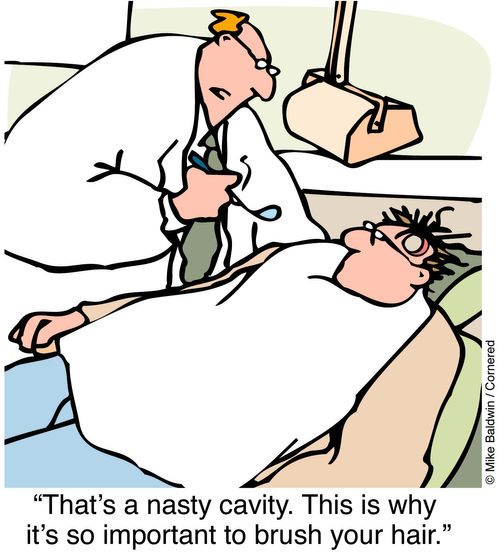 "That's a nasty cavity. That is why it is so important to brush your hair."