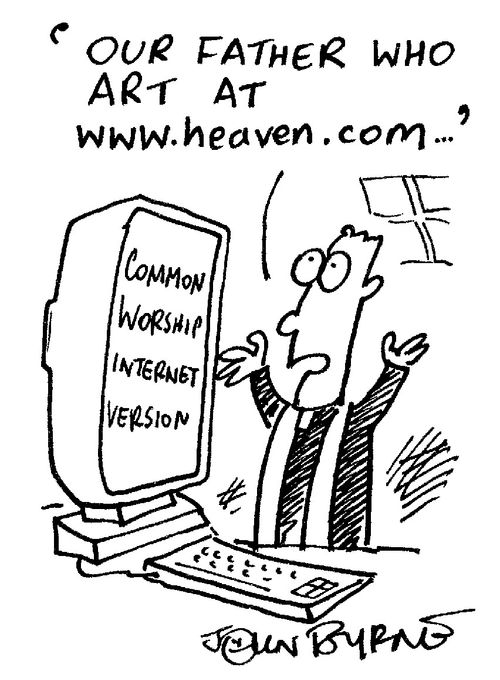 "Our father who art at www.heaven.com..."