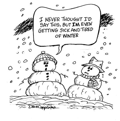 'I never thought I'd say this, but I'm even getting sick and tired of winter.'