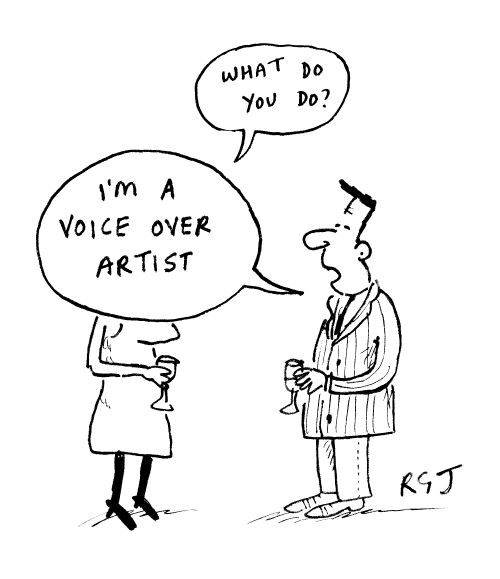 'I'm a voice over artist.'