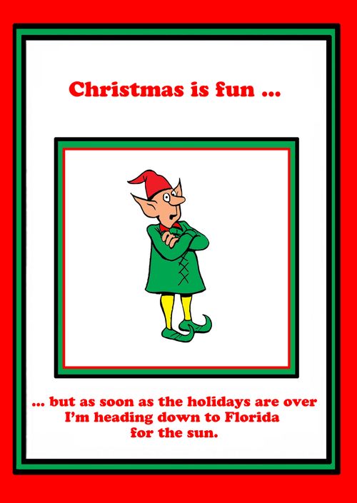 Christmas is fun...but as soon as the holidays are over I'm heading down to Florida for the sun.