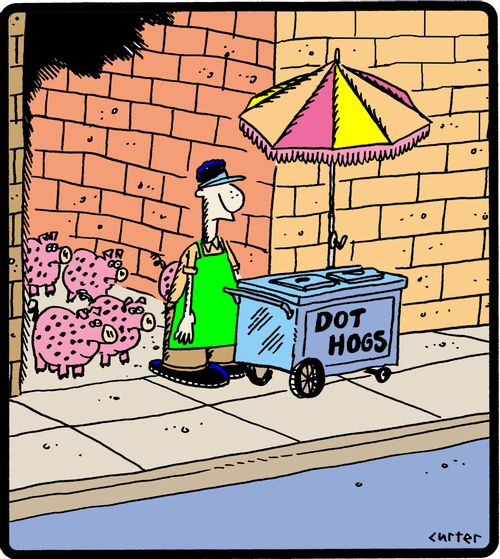 Dot hogs.