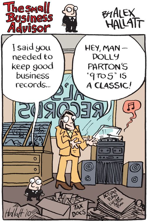 'I said you needed to keep good business records...'