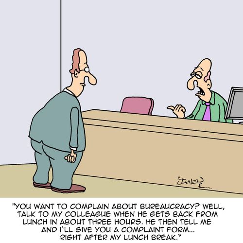 "You want to complain about bureaucracy? Well..."