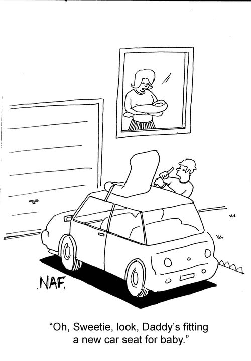 'Oh, Sweetie, look, Daddy's fitting a new car seat for baby.' 