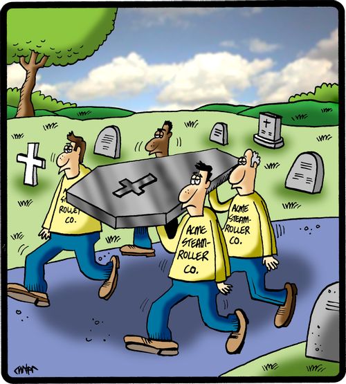 Steamroller funeral.