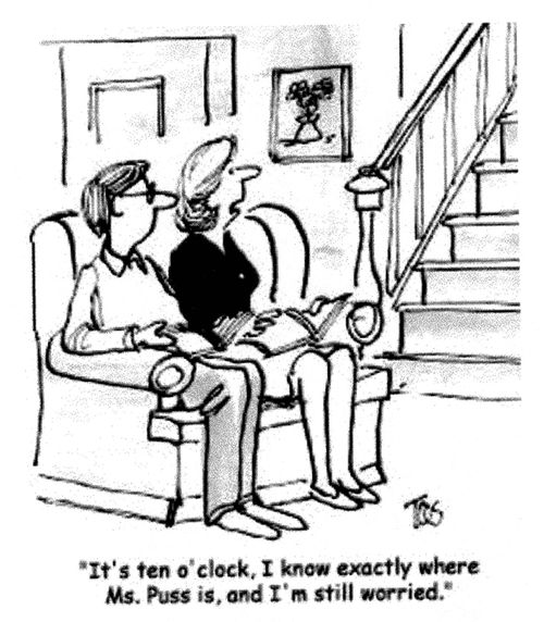 'It's ten o'clock, I know excactly where Ms.Puss is, and I'm still worried.'