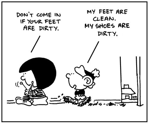 'Don't come in if your feet are dirty.'