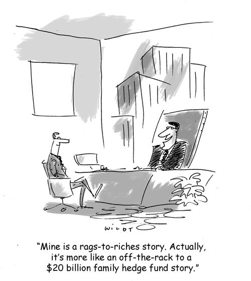 'Mine is a rags to riches story. Actually, it's more like an off-the-rack to a $20 billion family hedge fund story.'