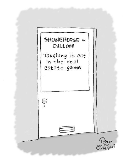 Toughing it out in the real estate game.