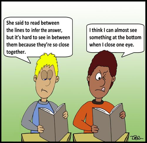 'She said to read between the lines to infer the answer, but it's hard to see in between them because they're so close together.'
