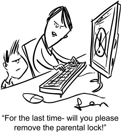'For the last time- will you please remove the parental lock!'