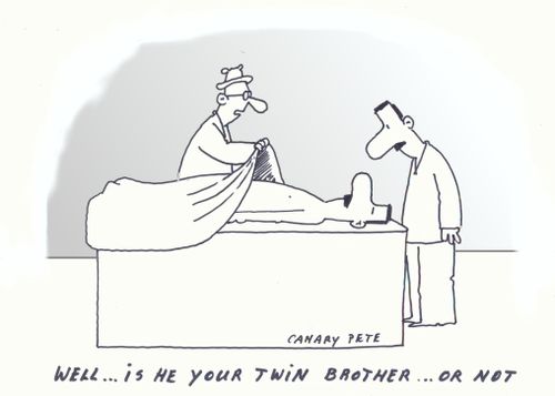 Well.. is he your twin brother ... or not?