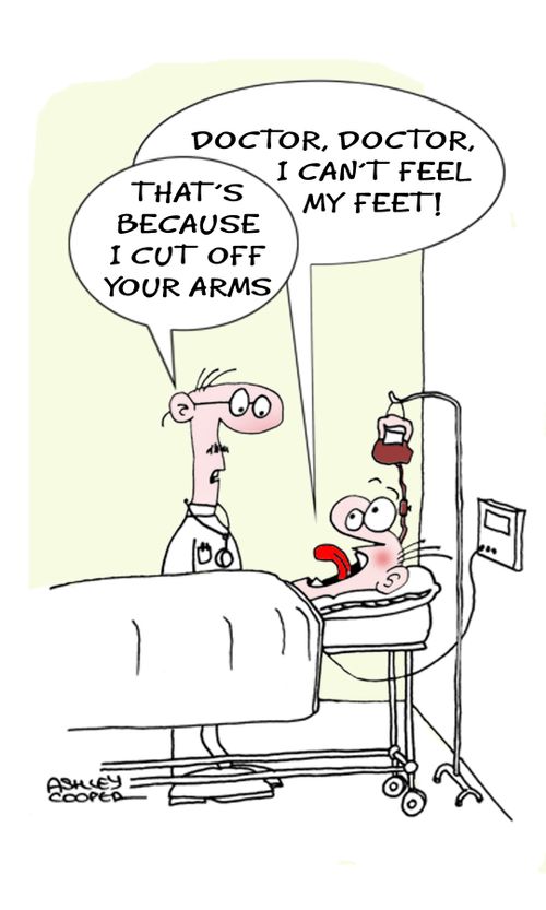"Doctor, I can't feel my feet."