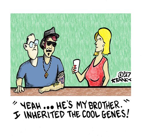 "Yeah...he's my brother. I inherited the cool genes!"