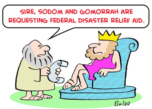 'Sire, Sodom and Gomorrah are requesting Federal disaster relief aid.'