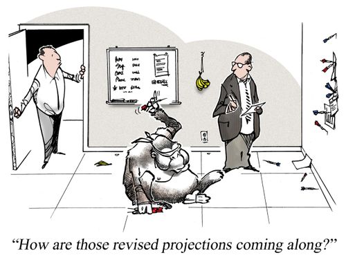 'How are those revised projections coming along?'